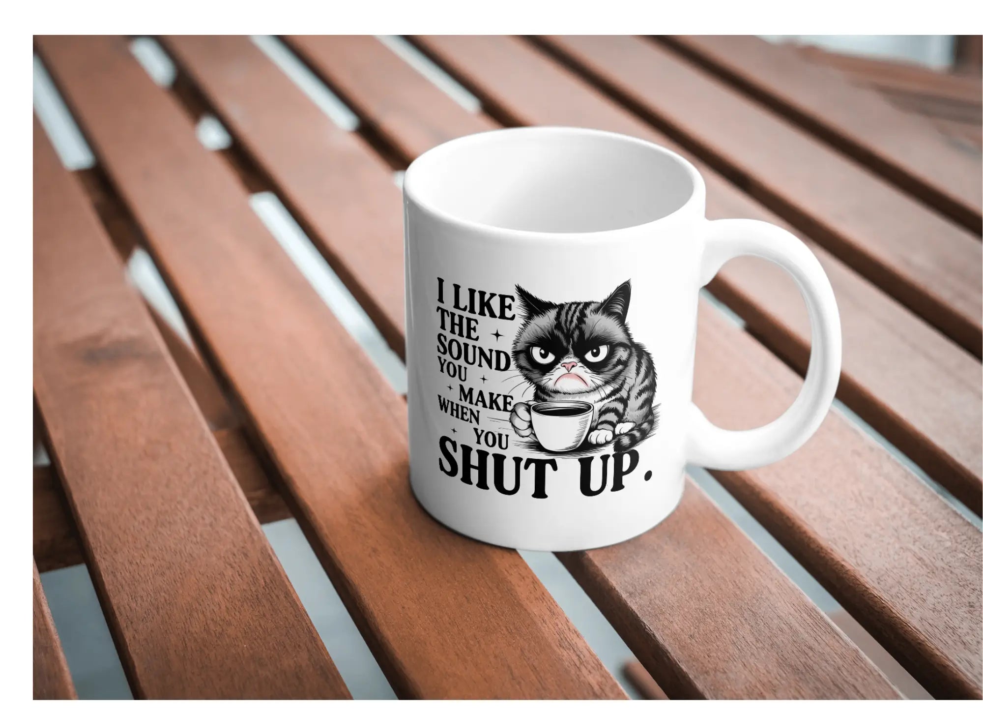 Funny Cat Mug – “I Like the Sound You Make When You Shut Up” | Sarcastic Coffee Mug (11oz / 15oz) Krevana Funny Cat Mug – “I Like the Sound You Make When You Shut Up” | Sarcastic Coffee Mug (11oz / 15oz)