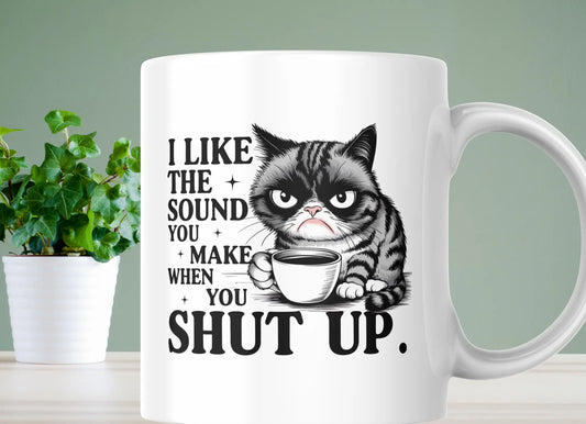 Funny Cat Mug – “I Like the Sound You Make When You Shut Up” | Sarcastic Coffee Mug (11oz / 15oz) Krevana Funny Cat Mug – “I Like the Sound You Make When You Shut Up” | Sarcastic Coffee Mug (11oz / 15oz)