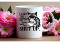 Load image into Gallery viewer, Funny Cat Mug – “I Like the Sound You Make When You Shut Up” | Sarcastic Coffee Mug (11oz / 15oz) Krevana Funny Cat Mug – “I Like the Sound You Make When You Shut Up” | Sarcastic Coffee Mug (11oz / 15oz)
